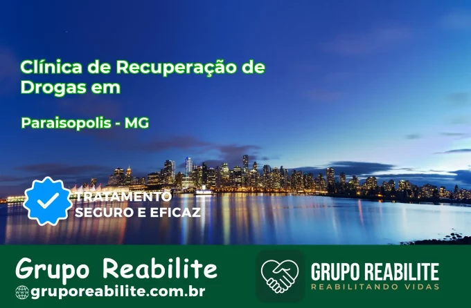 🚨 Clínica de Recuperação de Drogas em Paraisópolis - MG