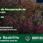 🚨 Clínica de Recuperação de Drogas em Paraná - RN