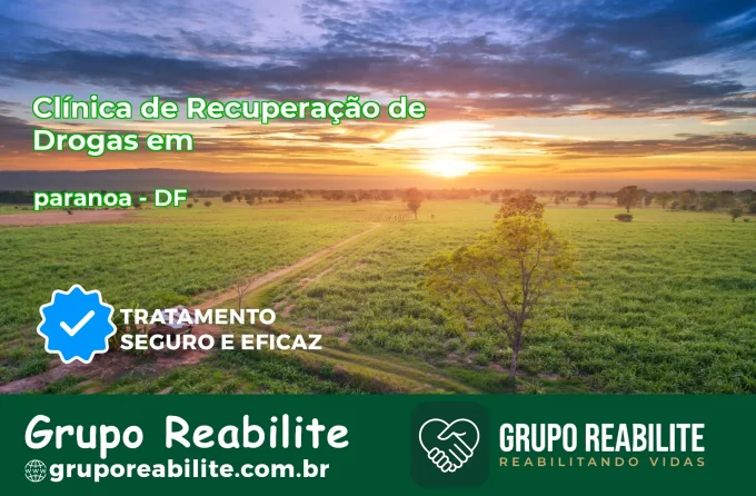 🚨 Clínica de Recuperação de Drogas em paranoa - DF