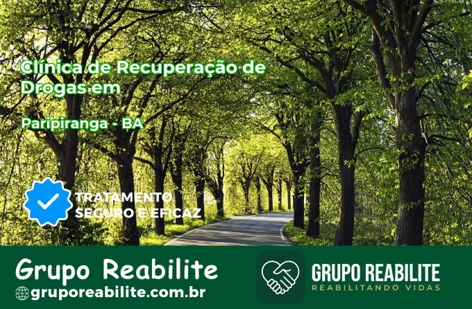 🚨 Clínica de Recuperação de Drogas em Paripiranga - BA
