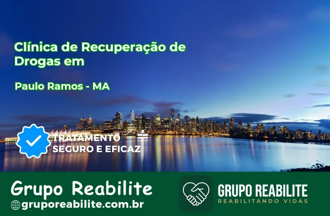 🚨 Clínica de Recuperação de Drogas em Paulo Ramos - MA