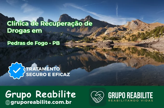 🚨 Clínica de Recuperação de Drogas em Pedras de Fogo - PB