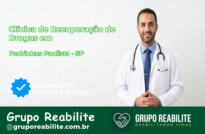 🚨 Clínica de Recuperação de Drogas em Pedrinhas Paulista - SP