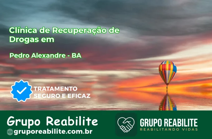 🚨 Clínica de Recuperação de Drogas em Pedro Alexandre - BA