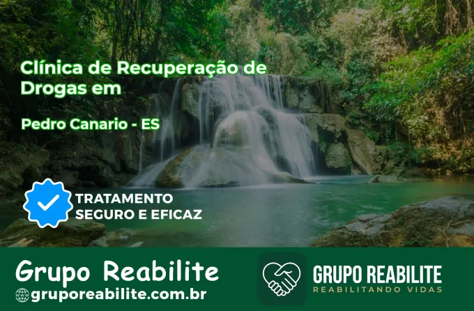 🚨 Clínica de Recuperação de Drogas em Pedro Canário - ES