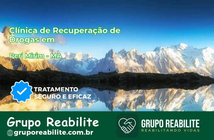 🚨 Clínica de Recuperação de Drogas em Peri Mirim - MA