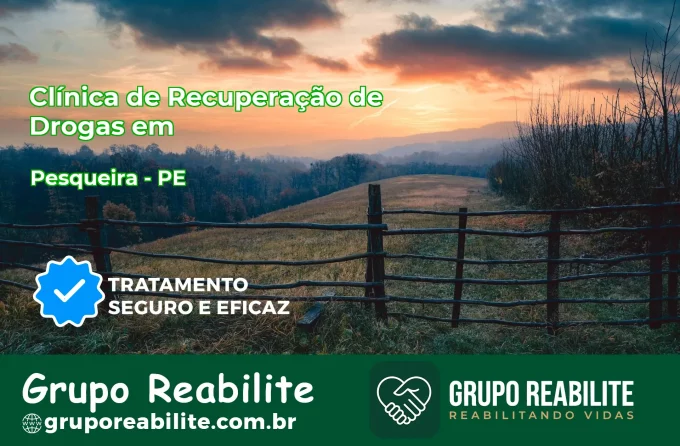 🚨 Clínica de Recuperação de Drogas em Pesqueira - PE