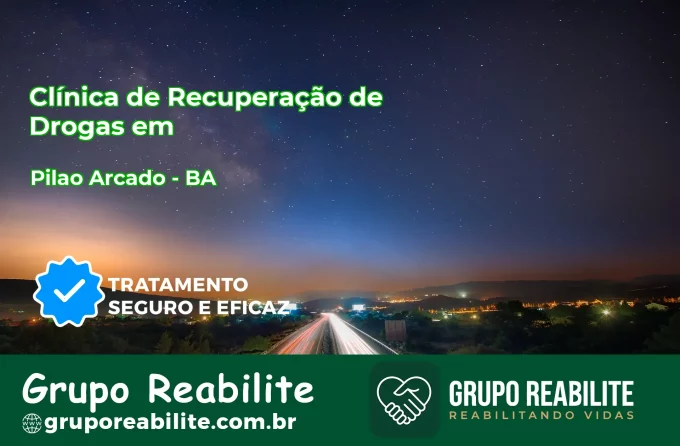 🚨 Clínica de Recuperação de Drogas em Pilão Arcado - BA