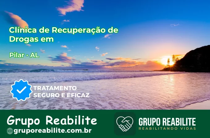 🚨 Clínica de Recuperação de Drogas em Pilar - AL