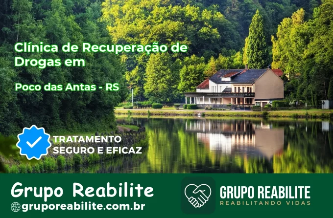 🚨 Clínica de Recuperação de Drogas em Poço das Antas - RS