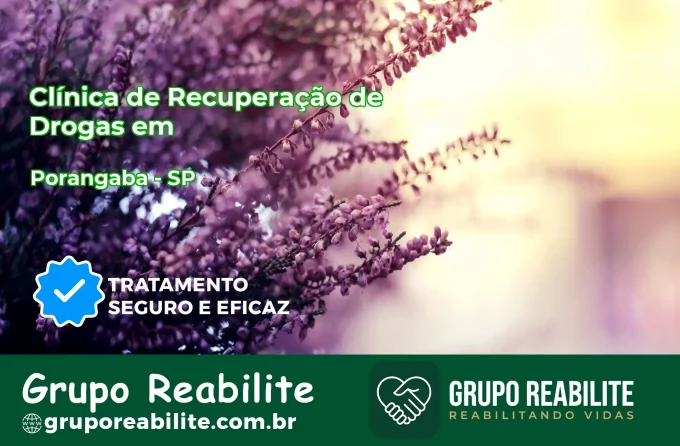🚨 Clínica de Recuperação de Drogas em Porangaba - SP
