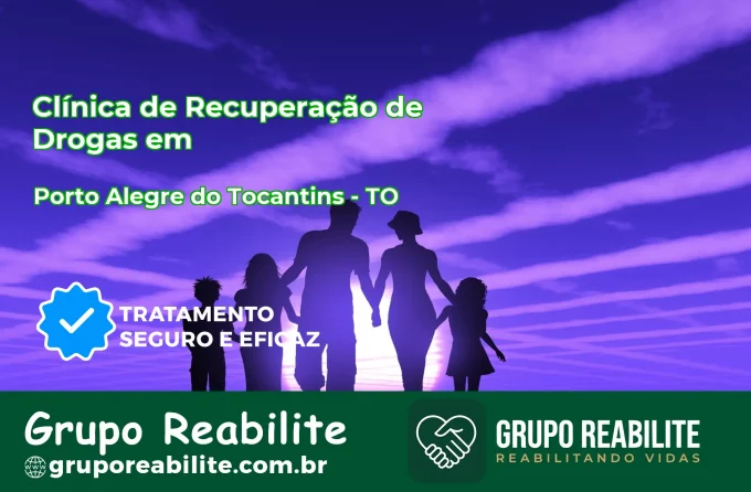 🚨 Clínica de Recuperação de Drogas em Porto Alegre do Tocantins - TO
