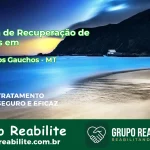 🚨 Clínica de Recuperação de Drogas em Porto dos Gaúchos - MT