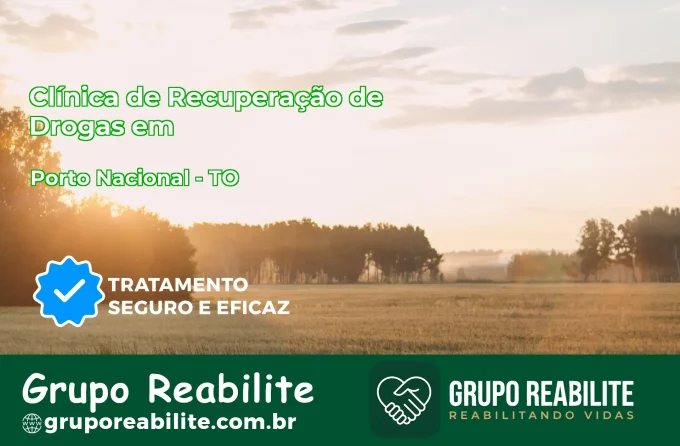 🚨 Clínica de Recuperação de Drogas em Porto Nacional - TO