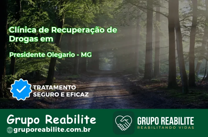 🚨 Clínica de Recuperação de Drogas em Presidente Olegário - MG