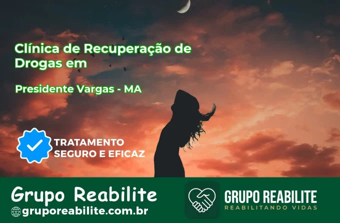 🚨 Clínica de Recuperação de Drogas em Presidente Vargas - MA