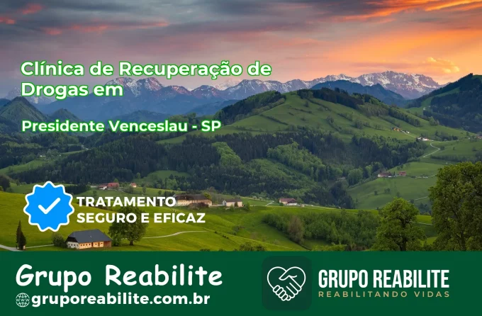 🚨 Clínica de Recuperação de Drogas em Presidente Venceslau - SP