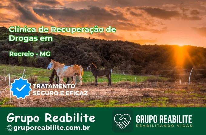 🚨 Clínica de Recuperação de Drogas em Recreio - MG