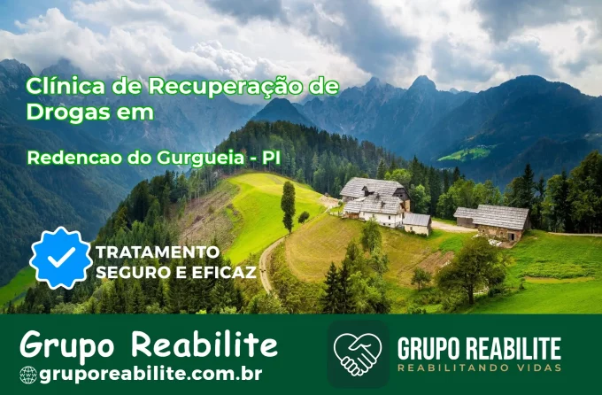 🚨 Clínica de Recuperação de Drogas em Redenção do Gurguéia - PI