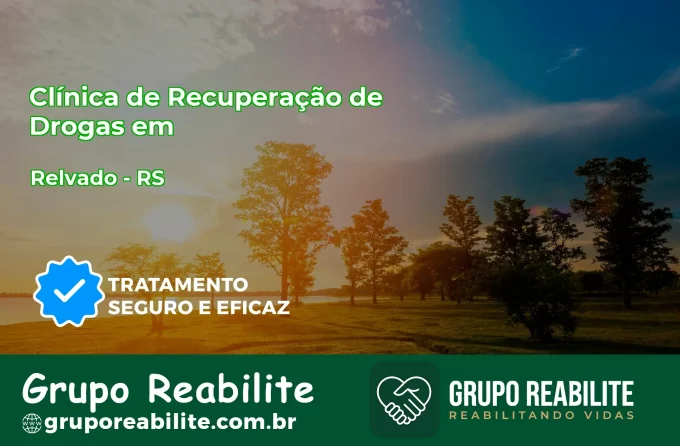 🚨 Clínica de Recuperação de Drogas em Relvado - RS