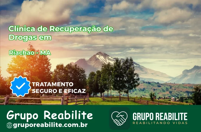 🚨 Clínica de Recuperação de Drogas em Riachão - MA