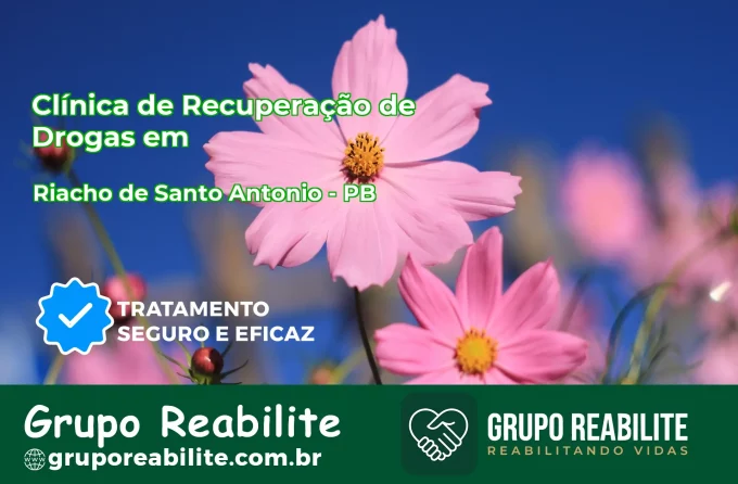🚨 Clínica de Recuperação de Drogas em Riacho de Santo Antônio - PB