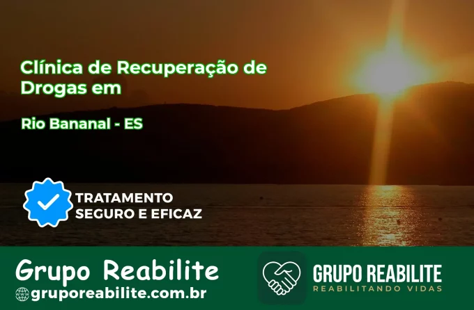 🚨 Clínica de Recuperação de Drogas em Rio Bananal - ES