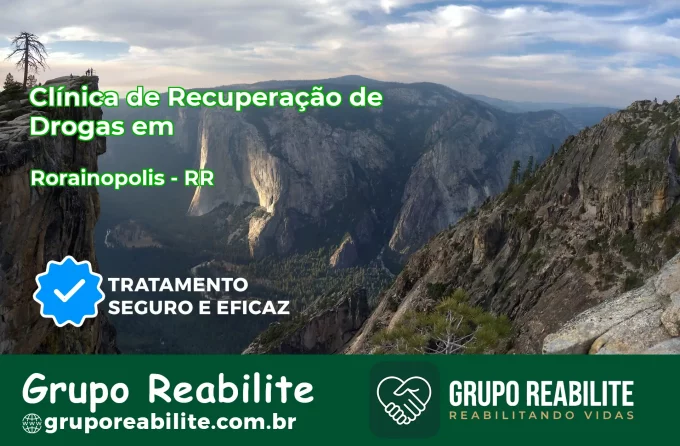 🚨 Clínica de Recuperação de Drogas em Rorainópolis - RR