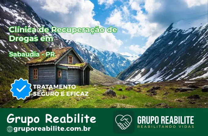 🚨 Clínica de Recuperação de Drogas em Sabáudia - PR