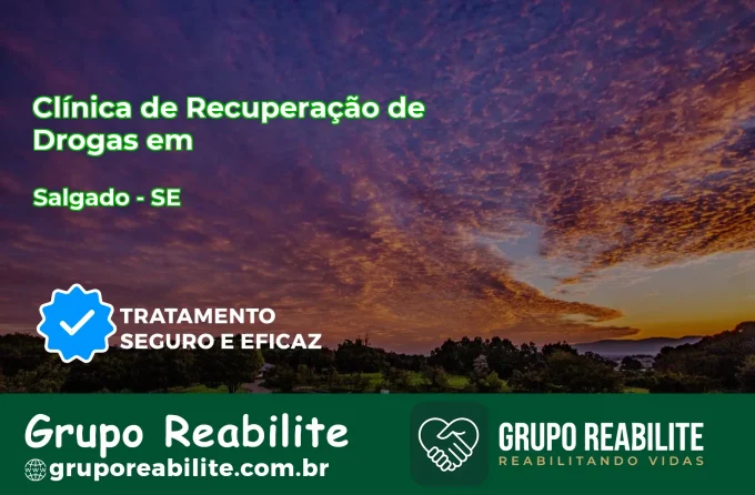🚨 Clínica de Recuperação de Drogas em Salgado - SE