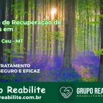 🚨 Clínica de Recuperação de Drogas em Salto do Céu - MT
