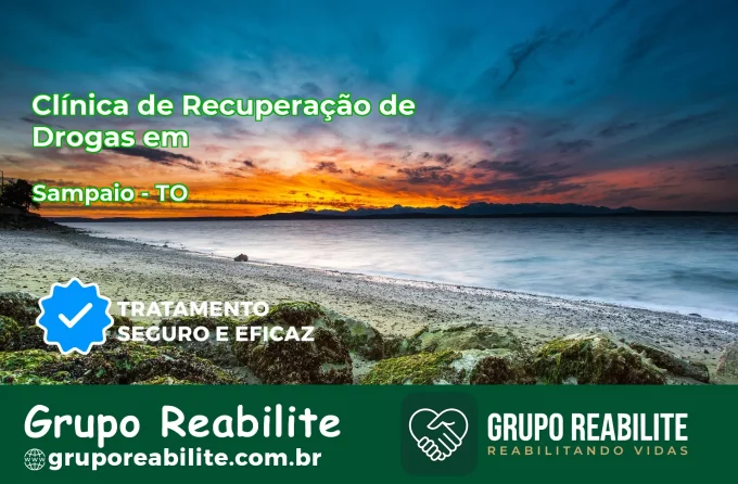 🚨 Clínica de Recuperação de Drogas em Sampaio - TO