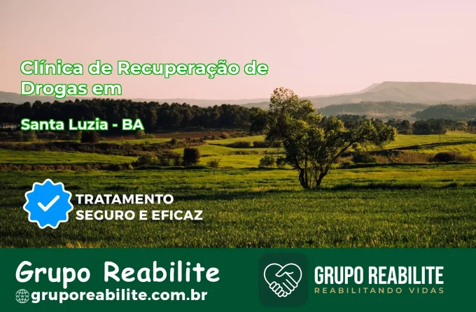 🚨 Clínica de Recuperação de Drogas em Santa Luzia - BA