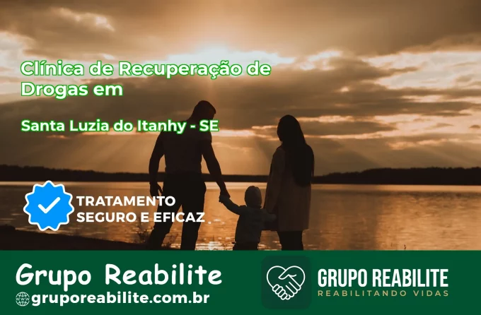 🚨 Clínica de Recuperação de Drogas em Santa Luzia do Itanhy - SE