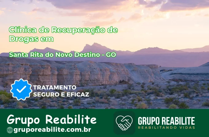 🚨 Clínica de Recuperação de Drogas em Santa Rita do Novo Destino - GO