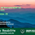 🚨 Clínica de Recuperação de Drogas em Santa Teresa - ES