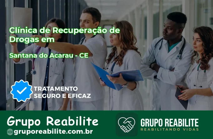 🚨 Clínica de Recuperação de Drogas em Santana do Acaraú - CE