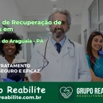 🚨 Clínica de Recuperação de Drogas em Santana do Araguaia - PA