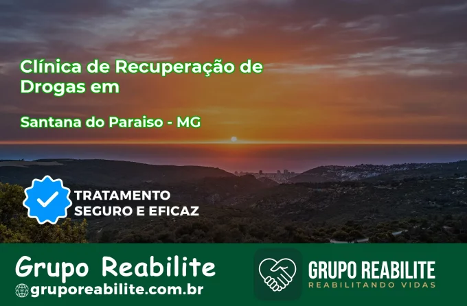 🚨 Clínica de Recuperação de Drogas em Santana do Paraíso - MG
