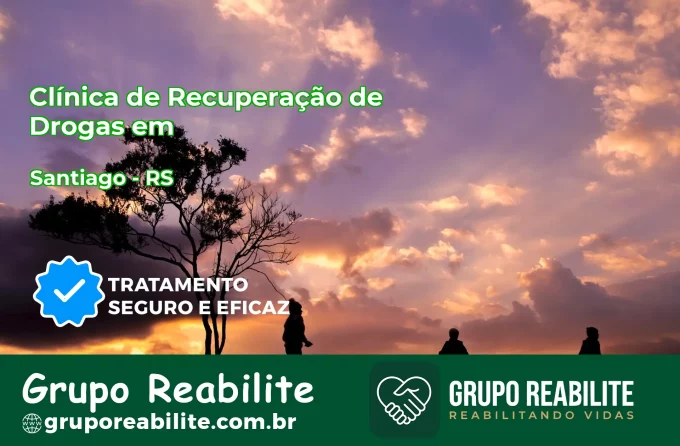 🚨 Clínica de Recuperação de Drogas em Santiago - RS