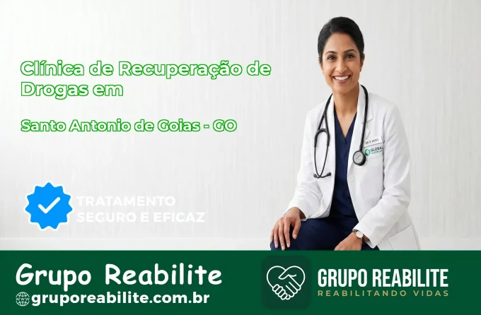 🚨 Clínica de Recuperação de Drogas em Santo Antônio de Goiás - GO