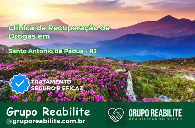 🚨 Clínica de Recuperação de Drogas em Santo Antônio de Pádua - RJ