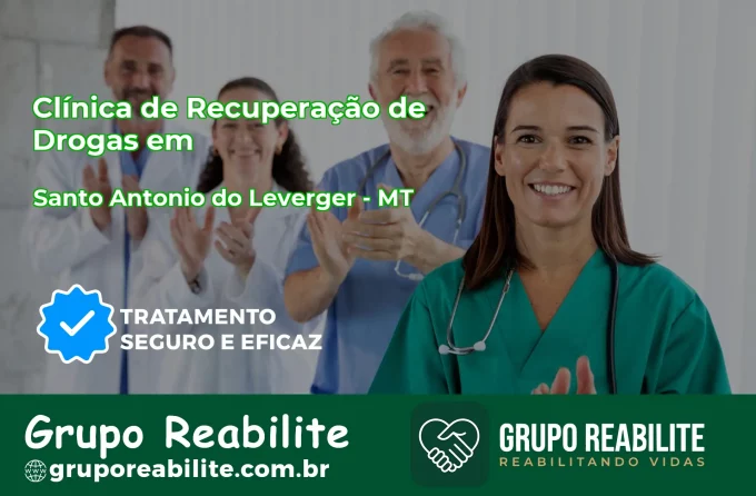 🚨 Clínica de Recuperação de Drogas em Santo Antônio do Leverger - MT