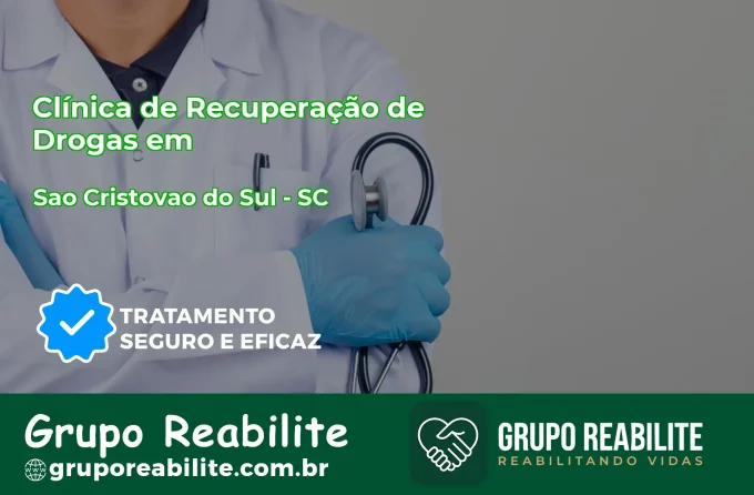 🚨 Clínica de Recuperação de Drogas em São Cristóvão do Sul - SC