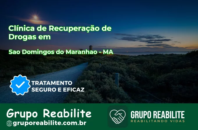🚨 Clínica de Recuperação de Drogas em São Domingos do Maranhão - MA