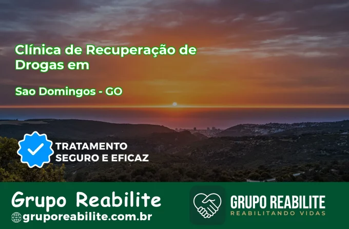 🚨 Clínica de Recuperação de Drogas em São Domingos - GO