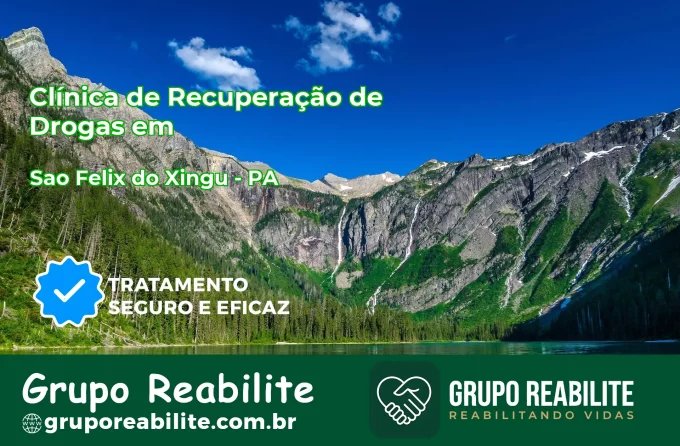 🚨 Clínica de Recuperação de Drogas em São Félix do Xingu - PA