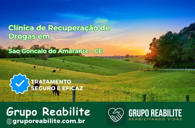 🚨 Clínica de Recuperação de Drogas em São Gonçalo do Amarante - CE
