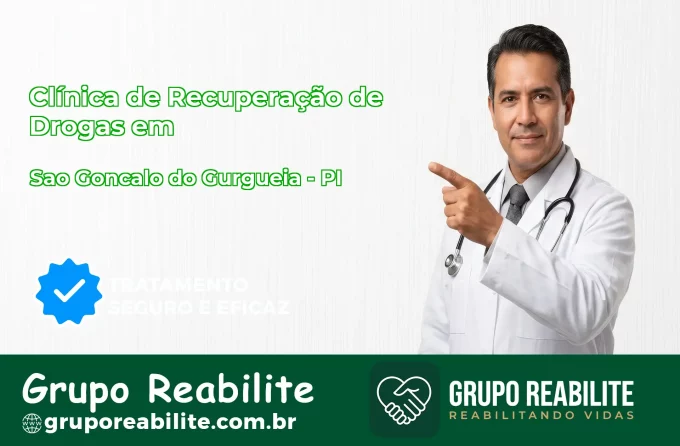 🚨 Clínica de Recuperação de Drogas em São Gonçalo do Gurguéia - PI