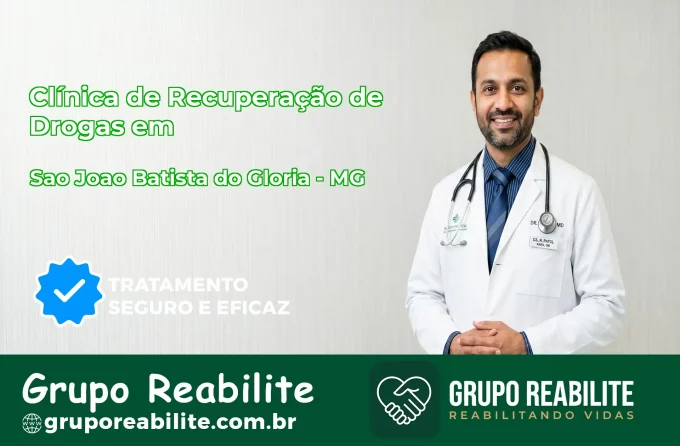 🚨 Clínica de Recuperação de Drogas em São João Batista do Glória - MG